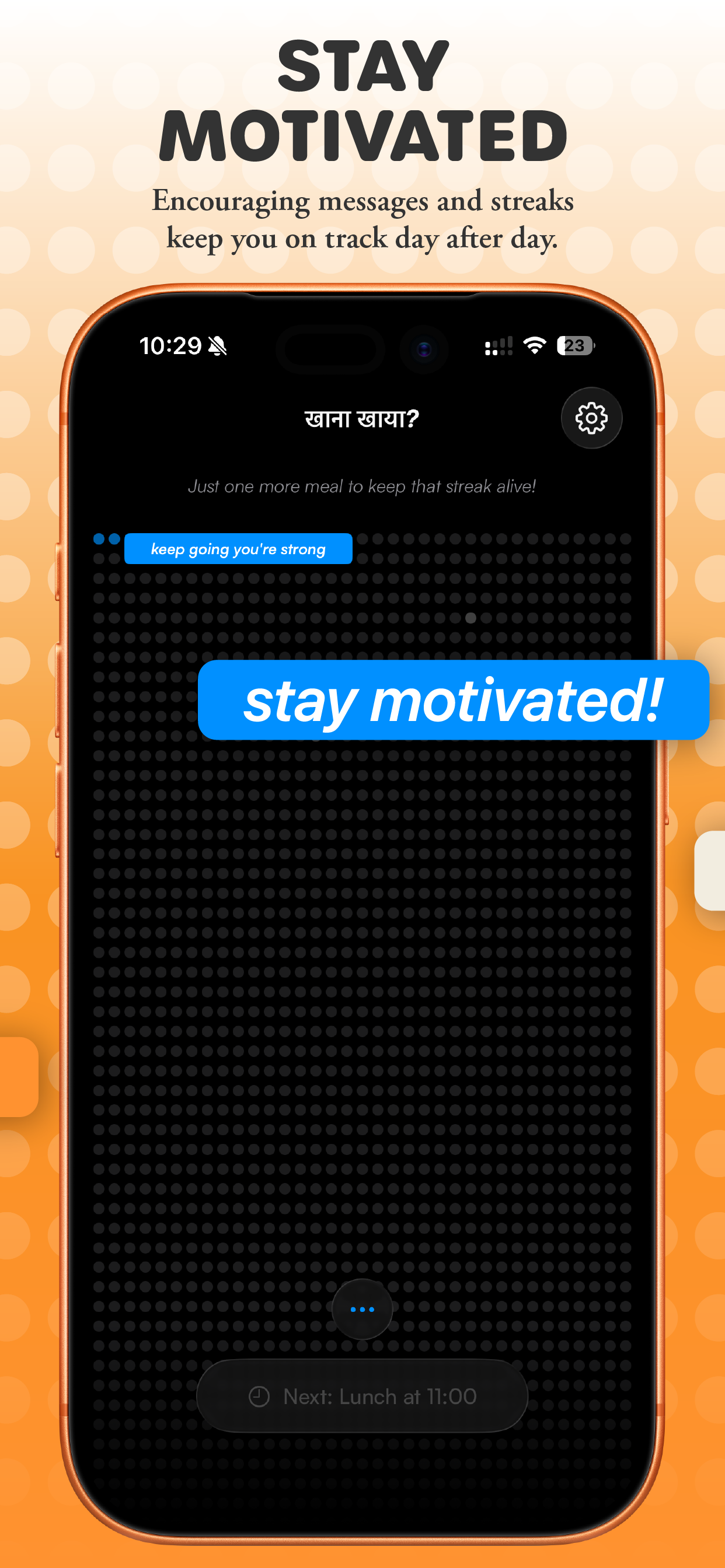 Stay motivated with streaks and encouragement